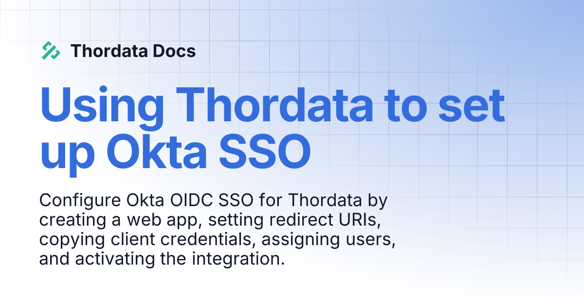 Using Thordata to set up Okta SSO | Thordata Docs